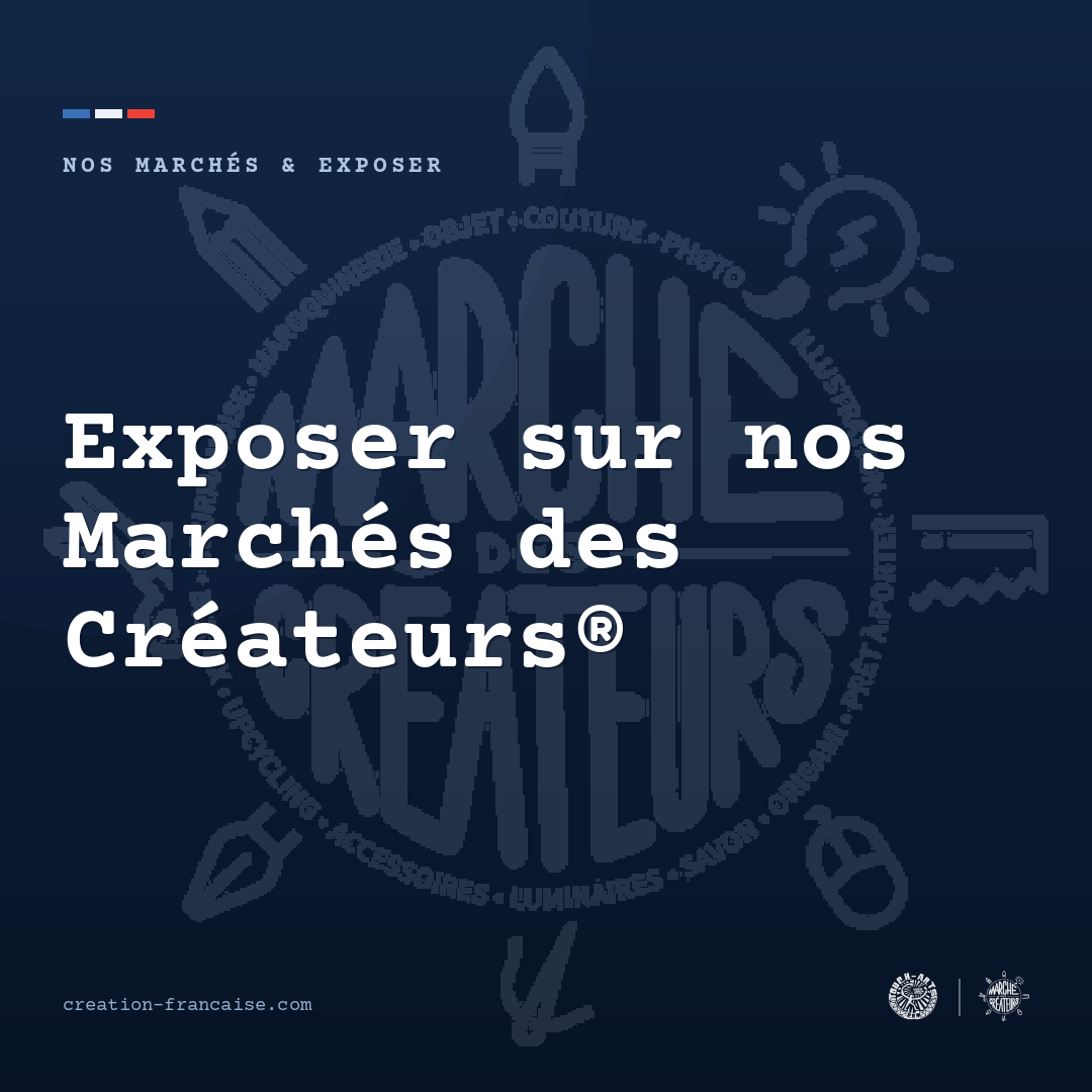 Exposer sur nos Marchés des Créateurs®