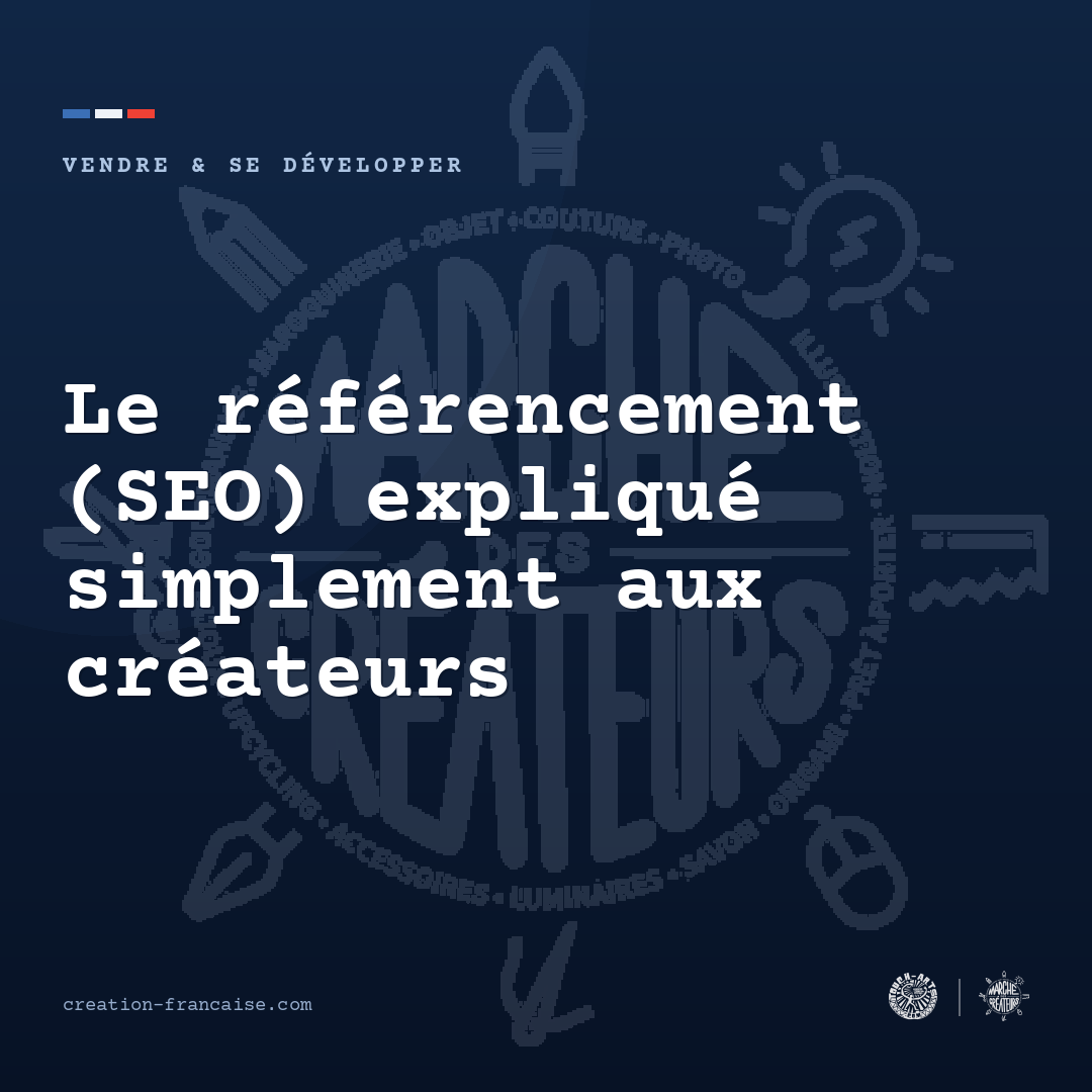 Le référencement (SEO) expliqué simplement aux créateurs